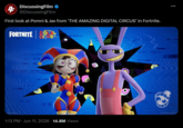 4 DiscussingFilm @DiscussingFilm First look at Pomni & Jax from 'THE AMAZING DIGITAL CIRCUS' in Fortnite. FORTNITE THE AMAZING 1:13 PM Jun 11, 2026 14.8M Views ©2026 The Amazing
