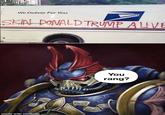 We Deliver For You. SKIN DONALD TRUMP ALIVE made with mematic You rang?