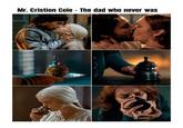 Mr. Cristion Cole - The dad who never was