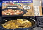assort SCREAMIN SICILIAN NOTHIN' BUT TOPPINGS PIZZA CO. GREEN PEPPERS, ONIONS, TOMATO SAUCE MEATBALLS, MOZZARELLA CHEESE, PIZZA BOWL MEATBALL ITALIAN STYLE PER SERVING PROTEIN 230 AGRICULTURE, DEPARTMENT OF AND PASSED BY INSPECTED U.S. Cook As Directed Keep Frozen Suggestion Serving Enlarged To Show Detail NET WT. 9.0 oz (255g) H Nutrition Facts ng per container Serving size 1 Bowl (255g) Total Fat 26 Saturated Fat 13 Trans Fat 0g Cholesterol 70mg Sodium 151 66% Total Carbohydrate 2 Dietary Fiber 19 otal Sugars 79 Includes 1g of Added Sugars 2% Protein 239 alcium 431mg 35% Iron 2mg Calories 410 Potassium 508mg 10% 43 per serving Z mm ZAL 国 Bal ου CONTAINS BIOENGINEERED Pawmo Vila Inc. Milwaukee, WI 53208 © 2023