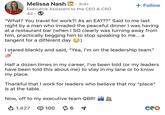Melissa Nash in ⚫ 3rd+ • Executive Assistant to the CEO & CRO 4d • + Follow "What? You travel for work?! As an EA???" Said to me last night by a man who invaded the peaceful dinner I was having at a restaurant bar (when I SO clearly was turning away from him, practically begging him to stop speaking to me... a tangent for a different day I stared blankly and said, "Yea, I'm on the leadership team." Half a dozen times in my career, I've been told (or my leaders have been told this about me) to stay in my lane or to know my place. Thankful that I work for leaders who believe that my "place" is at the table. Now, off to my executive team QBR! 1,427 100 ៨ 6 67 Coo