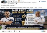 Harry Crane in ⚫ 3rd+ ° Data Center Construction Recruitment Expert... 1d Edited 1 Is it coming home? + Follow Harry Kane dominating on the pitch last night - but...more SAME FIRST NAME. DIFFERENT GAME. C 0 HARRY KANE WORLD CLASS ON THE PITCH CLINICAL FINISHER LEADS THE LINE PERFORMS ON THE WORLD STAGE DELIVERS UNDER PRESSURE #9 WEARS THE 9 Vs HARRY 'CRANE' WORLD CLASS IN RECRUITMENT FINDS THE RIGHT PEOPLE LEADS THE SEARCH DELIVERS RESULTS THAT KEEP PROJECTS MOVING PERFORMS UNDER REAL-WORLD PRESSURE NETWORK. RELATIONSHIPS. GLOBAL REACH. HHMA DIFFERENT STADIUM. DIFFERENT BOOTS. SAME END PRODUCT: BIG MOMENTS. BIG RESULTS. WORLD CLASS DELIVERY. BUILDING YOUR MEP TEAM? LET'S MAKE IT A WORLD CLASS SQUAD. ✓ 85 5 1 CEO