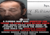 Apn 68 Billion 300 NKS Je NANNIE NANNIE @nannie A FLORIDA MAN WAS ARRESTED FOR TRYING TO CASH A $368 BILLION CHECK AND WHEN POLICE ASKED WHAT HE PLANNED TO DO WITH THE MONEY HE SAID BUILD THE WORLD'S LARGEST UNDERWATER ITALIAN RESTAURANT WHERE DINERS COULD WATCH SHARKS SWIM PAST THEM