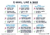 E-MAIL LIKE A BOSS I TOOK A WHILE BUT YOU CAN DEAL × SORRY FOR THE DELAY THANKS FOR YOUR PATIENCE I KNOW WHAT I'M DOING I THINK MAYBE WE SHOULD IT'D BE BEST IF WE - WHERE THE HECK ARE WE ON THIS? JUST WANTED TO CHECK IN WHEN CANI EXPECT AN UPDATE? Copyright 2019, Dani Donovan. All rights reserved. MY SCHEDULE MATTERS TOO WHAT WORKS BEST FOR YOU? COULD YOU DO __? @danidonovan WORDING THIS IS HARD *REWRITING E-MAIL FOR 40 MINUTES* IT'D BE EASIER TO DISCUSS IN PERSON I MADE A SMALL ERROR AHH SORRY! MY BAD. ✗ TOTALLY MISSED THAT. NICE CATCH! UPDATED FILE ATTACHED. THANKS FOR LETTING ME KNOW! adhddd.com YEAH, YOU'RE WELCOME ✗ NO PROBLEM /NO WORRIES! ALWAYS HAPPY TO HELP! DO YOU GET IT? HOPEFULLY THAT MAKES SENSE? LET ME KNOW IF YOU HAVE QUESTIONS I HAVE AN APPOINTMENT COULD POSSIBLY LEAVE EARLY? I WILL NEED TO LEAVE FOR AT__ Odanidonovan OD