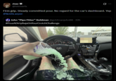 river @hiiiriverfx Ø Firm grip. Steady committed pour. No regard for the car's dashboard. Yep #NotALarper John "Pipe Fitter" Goldman @goldmanjohn66 - 22h #PourADirtyBajaOnYourCrotchChallenge BELL