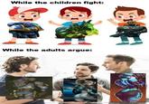 CUSE While the children fight: While the adults argue: FIOICE ED Stay my Six $1