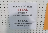 PLEASE DO NOT STEAL FROM A SMALL BUSINESS STEAL FROM WAL-MART Thank you!