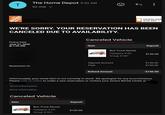 T The Home Depot 5:33 AM to me ✓ THE HOME DEPOT How doers get more done. DOWNLOAD OUR APP > WE'RE SORRY. YOUR RESERVATION HAS BEEN CANCELED DUE TO AVAILABILITY. Pickup Date June 21, 2026 7:00 AM Reservation ID Canceled Vehicle Item Deposit Box Truck Rental Category # 65 $150.00 Group # 001 Deposit Amount Paid Refund Amount $150.00 $150.00 -$150.00 Unfortunately, your rental item is not currently in stock. We apologize for any inconvenience. Please visit us online to make a new reservation or contact your store's Rental Center at Store Information Store Information Canceled Vehicle Item Deposit Box Truck Rental Category # 65 $150.00 Group # 001