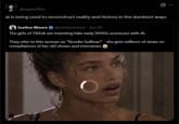Ø @myahsfilm ai is being used to reconstruct reality and history in the dumbest ways Justine Moore @venturetwins - Jun 20 The girls of TikTok are inventing fake early 2000s actresses with Al. They refer to this woman as "Brooke Sullivan" - she gets millions of views on compilations of her old shows and interviews