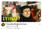 Indulgences are WRONG... I think Luther is a HERETIC... The POPE is LYING? The Luther Situation is Crazy... Ready to Harvest 56K views 1 year ago 34:04 ...