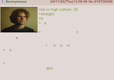 Anonymous 04/11/24(Thu)13:08:46 No.916728306 >be in high school, 20 >straight Λ K S >b Λ > a Λ room gay