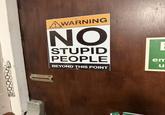 AWARNING NO STUPID PEOPLE BEYOND THIS POINT em u EXS