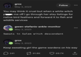 grox May 3, 2023 Follow You may think it cruel but when a white witch me off I go through her etsy listings for native bird feathers and forward it to fish and wildlife services gwen-stefanis-ankle-monitor May 3, 2023 Sweats in Salem witch descendant grox May 3, 2023 Keep sweating girl the game wardens on his way 241 61.8K 69.7K