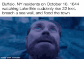 Buffalo, NY residents on October 18, 1844 watching Lake Erie suddenly rise 22 feet, breach a sea wall, and flood the town made with mematic