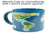 World Cup or something. IDK I don't watch sports.