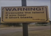WARNING! Evacuate the island if you hear 8 short blasts. NorthWestern