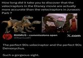 How long did it take you to discover that the velociraptors in the Disney movie are actually more accurate than the velociraptors in Jurassic Park? EXIT RIAMUS-commissions open X.com @Riamus01 The perfect 90s velociraptor and the perfect 90s Deinonychus. Such a gorgeous sight.