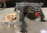 Babylon according to the Abrahamic religion book Babylon according to the history book