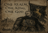 ONE REALM, ONE KING, ONE GOD
