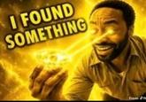 I FOUND SOMETHING From TM