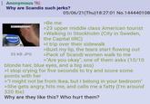 Anonymous Why are Scandis such jerks? 05/06/21(Thu)18:27:01 No.144440108 SCANDINAVIANS IMPUDENCE 35 KB JPG >Be me >23 upper middle class American tourist >Walking in Stockholm (City in Sweden, the Capital IIRC) >I trip over their sidewalk >Bust my lip, the tears start flowing out >Pack of Scandi women walk to me >"Are you okay", one of them asks (10/10 blonde hair, blue eyes, and a big ass) >I stop crying for five seconds to try and score some points with her >"I might not be from Ikea, but I belong in your bedroom" >She gets angry, hits me, and calls me a fatty (I'm around 320 lbs) Why are they like this? Who hurt them?