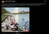 Dennis M. Hogan @dennismhogan It's hard to believe but this is a picture of the United States reflecting pool before the revolution happened. The US was once a very westernized country 5:27 PM - Jun 28, 2026 489.9K Views