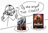 By the angel! TWO CAKES! SPACE MARINE BOLTGUN