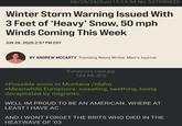 06/28/26(Sun)15:14:54 No.537990828 Winter Storm Warning Issued With 3 Feet of 'Heavy' Snow, 50 mph Winds Coming This Week JUN 28, 2026 2:57 PM EDT BY ANDREW MCCARTY Trending News Writer, Men's Journal Europoors rope.jpg 104 KB JPG >Possible snow in Montana /Idaho >Meanwhile Europoors: sweating, seething, being decapitated by migrants. WELL IM PROUD TO BE AN AMERICAN. WHERE AT LEAST I HAVE AC AND I WONT FORGET THE BRITS WHO DIED IN THE HEATWAVE OF '03