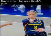 David when he sees Uriah's wife. @LETTERSFROMSTPAUL SARAY INDIANA 8- sales
