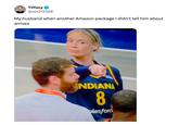 Tiffany @vol212320 My husband when another Amazon package I didn't tell him about arrives NDIANA 8 salesford