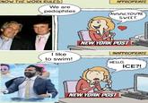KNOW THE WORK RULES APPROPRIATE We are pedophiles AWWW.YOU'RE SWEET. NEW YORK POST I like INAPPROPRIATE to swim! HELLO, ICE?! NEW YORK POST
