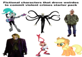 Fictional characters that drove weirdos to commit violent crimes starter pack
