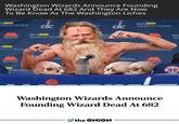 Washington Wizards Announce Founding Wizard Dead At 682 And They Are Now To Be Know As The Washington Liches edStar Health dc th MedStar Health NETWORK dStar Healt MedStar Healt Meealth al Health NETWORK r Health Washington Wizards Announce Founding Wizard Dead At 682 the ONION vicalth WA WIZARDS Me
