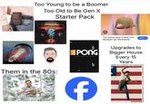 Too Young to be a Boomer Too Old to Be Gen X Starter Pack BOSTON -L F- (6 Them in the 80s: The Hottest Way to Wear Your Baseball Cap? Backwards. IPONG b Visit > Upgrades to Bigger House Every 15 Years THERE WAS NOTHING YOU COULD DO + Springsteen's "Born In The U.S.A." and the End of e Heartland Author of Long Road & This isn't Happening STEVEN HYDEN
