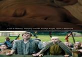 I saw a bald boy. Hanging out with a hedge knight. I saw it, Rhaenyra.