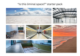 B "Is this liminal space?" starter pack