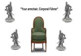 "Your armchair, Corporal Führer"