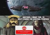 imgflip.com УК K BRITONS: I WANT YOU, TO HELP STARVE THE CENTRAL POWERS! Sea Closed To German Shipping- No Food Permitted