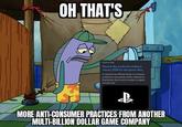 OH THAT'S Pa Physical disc production ending in January 2028 for new games relea.. In response to shifting trends in consumer preference, new games will be released on PlayStation Store and at retailers in digital formats only. eB MORE ANTI-CONSUMER PRACTICES FROM ANOTHER MULTI-BILLION DOLLAR GAME COMPANY