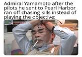 Admiral Yamamoto after the pilots he sent to Pearl Harbor ran off chasing kills instead of playing the objective: 19 Years with Hayao Mi NHK WORLD