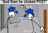 "And then he clicked POST" 三 @jaytikjok