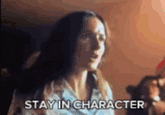 STAY IN CHARACTER
