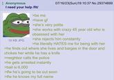 Anonymous I need your help /fit/ 10 KB JPG >be me >have gf 07/16/23(Sun)19:10:37 No.29374899 >she's very polite >she works with crazy 45 year old who is obsessed with her >she rejects him constantly >he literally HATES me for being with her >he finds out where she lives and barges in the door and chokes her while he has a knife >neighbor calls the police >he gets arrested instantly >bail is 6,000 >tfw he's going to be out soon >tfw he knows my full name