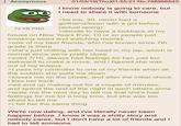 Anonymous 72 KB PNG 01/03/19(Thu)01:55:21 No.788966543 I know nobody is going to care, but I need to share it with someone >be me, 20, never had a girlfriend/been with a girl before (actual sperg) >decide to have a kickback at my house on New Years Eve; 10 or so people just smoking weed and watching movies >one of my best friends, who i've known since 7th grade is there >she's just chilling with her head in my lap, which is normal since we're pretty close >solid 7/10, always had feelings for her, just too awkward to make a move, and i figured she was out of my league > pass my controller to one of my friends when all the sudden she pulls me down >kisses me on the cheek, and after the initial shock I kiss her back >we end up making out for a couple of minutes, and spend the rest of the night in each others arms >texts me the next day to tell me that she's had feelings for me for a long time, but she was too afraid to tell me >I tell her the same thing We're now dating, and i've literally never been happier before. I know it was a s----- story and nobody cares, but I don't have a lot of friends and I had to tell someone