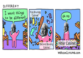 DIFFERENT I want things to be different First Bruning Cabinet W Second Bruning Cabinet oh no Hitler Cabinet webcomicname.com
