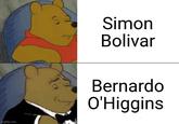 imgflip.com Simon Bolivar Bernardo O'Higgins