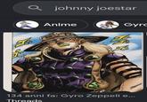 Q johnny joestar Anime Gyrc 134 anni fa: Gyro Zeppeli e... Threads