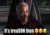 It's treaSON then