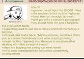 : Anonymous 129 KB JPG kid in an adult body 08/05/20(Wed)05:00:00 No.200127911 >be 22 >ignore the oil light for 15,000 miles >the engine seizes on the highway >total the car through laziness >text parents a massive paragraph >cry about how I'm just a helpless >expecting dad to call me a failure and tell me to buy a bicycle >instead dad texts back: "My handsome, sensitive child, you are an extraordinary soul who is just growing" >mom replies: "agreed, you deserve a vacation after dealing with this stressful event!" >they are buying me a new car next week >mfw zero consequences for being completely incompetent