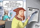 Did you see? Spain and Portugal are playing against each other for the World Cup JANUARY 13 1494, 10 BER 2020 допульте? CREATORS.COM